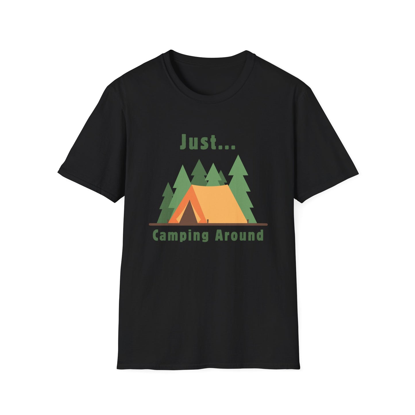 Just.. Camping Around T-Shirt
