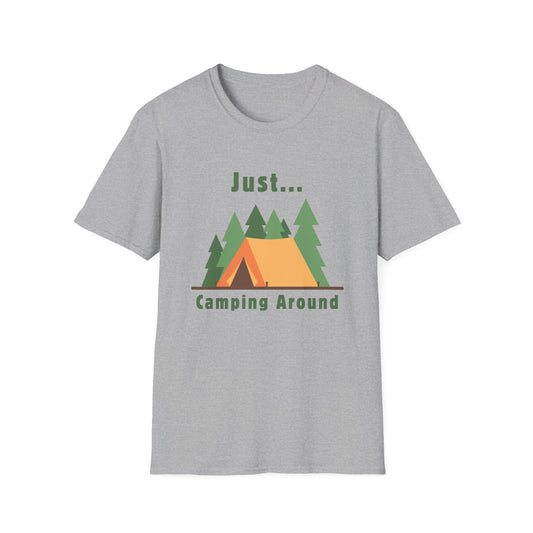 Just.. Camping Around T-Shirt