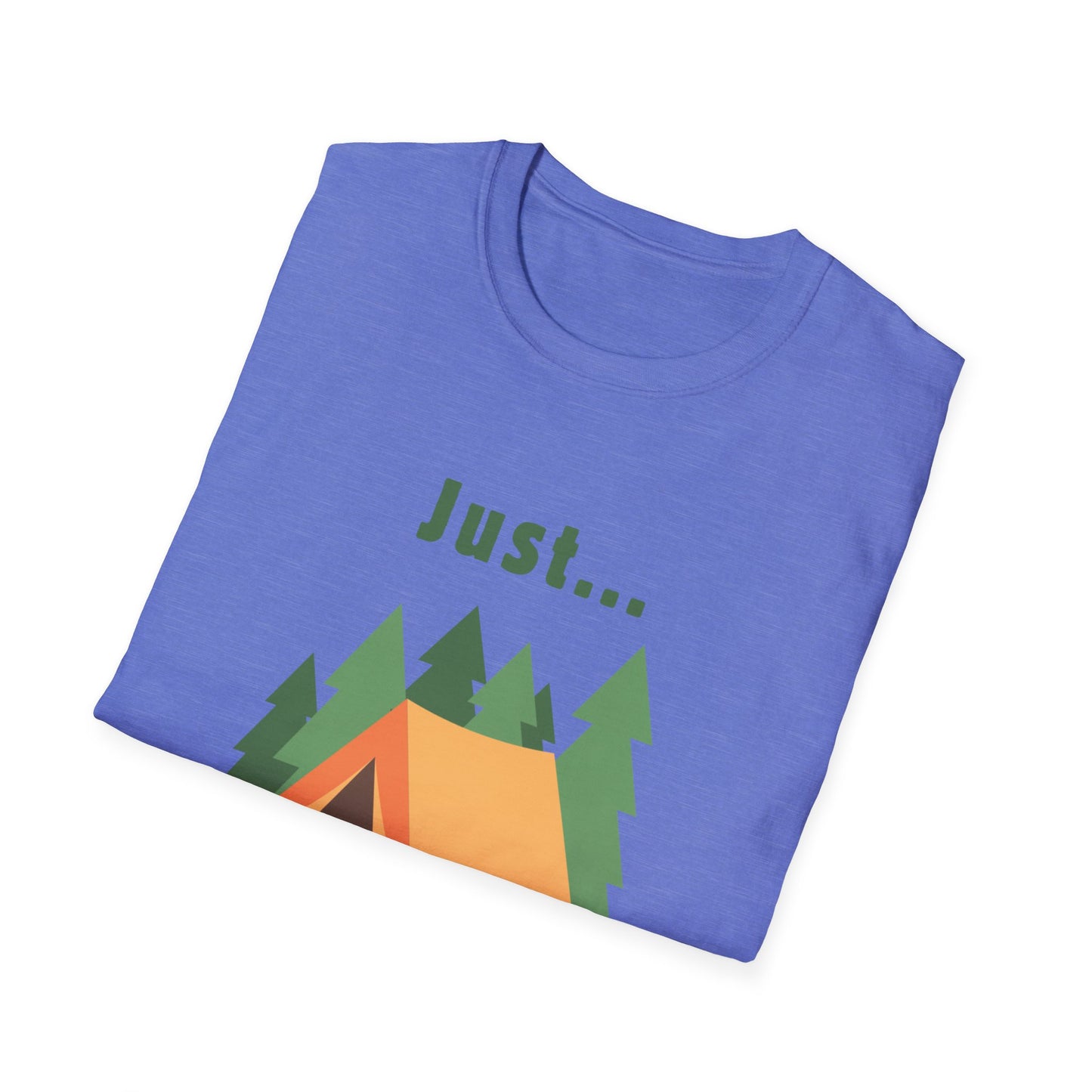 Just.. Camping Around T-Shirt