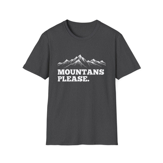 Mountains Please T-Shirt