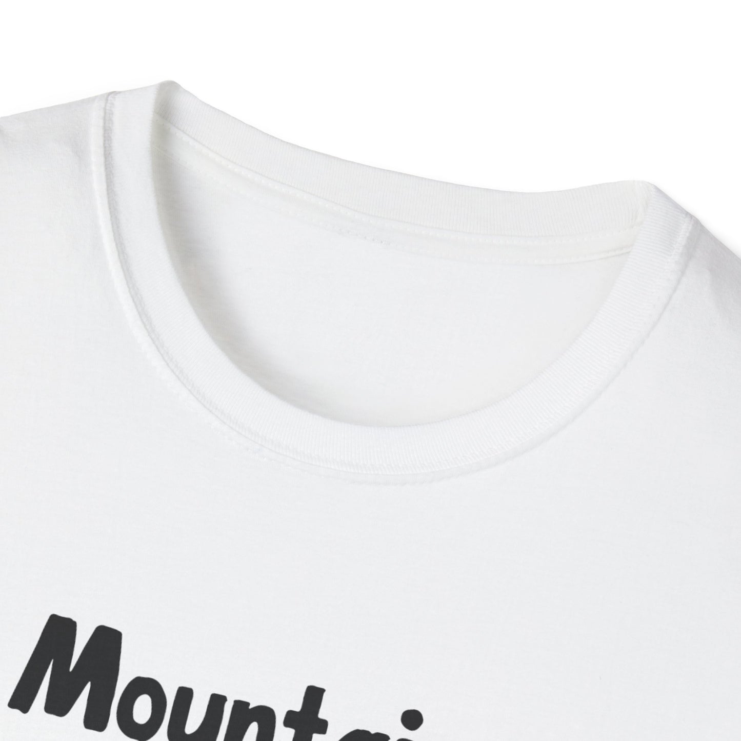 Mountains Aren't Funny T-Shirt