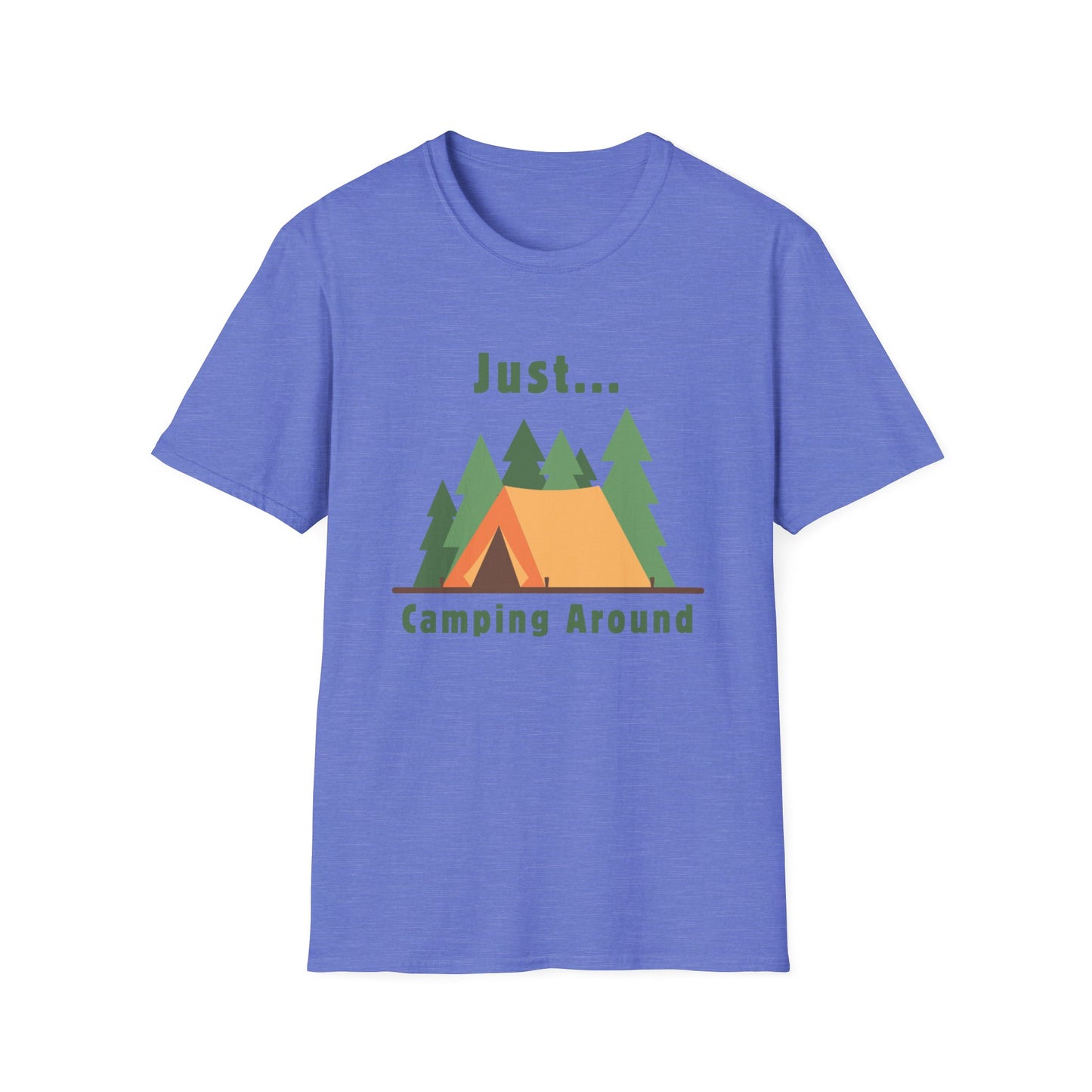 Just.. Camping Around T-Shirt