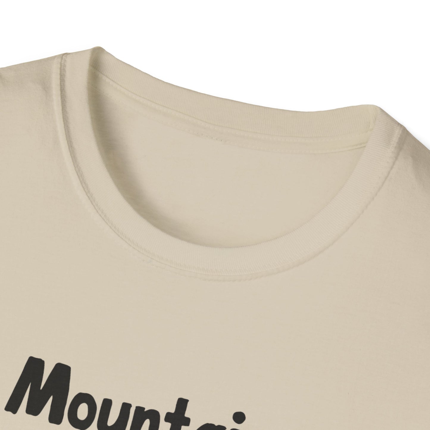 Mountains Aren't Funny T-Shirt