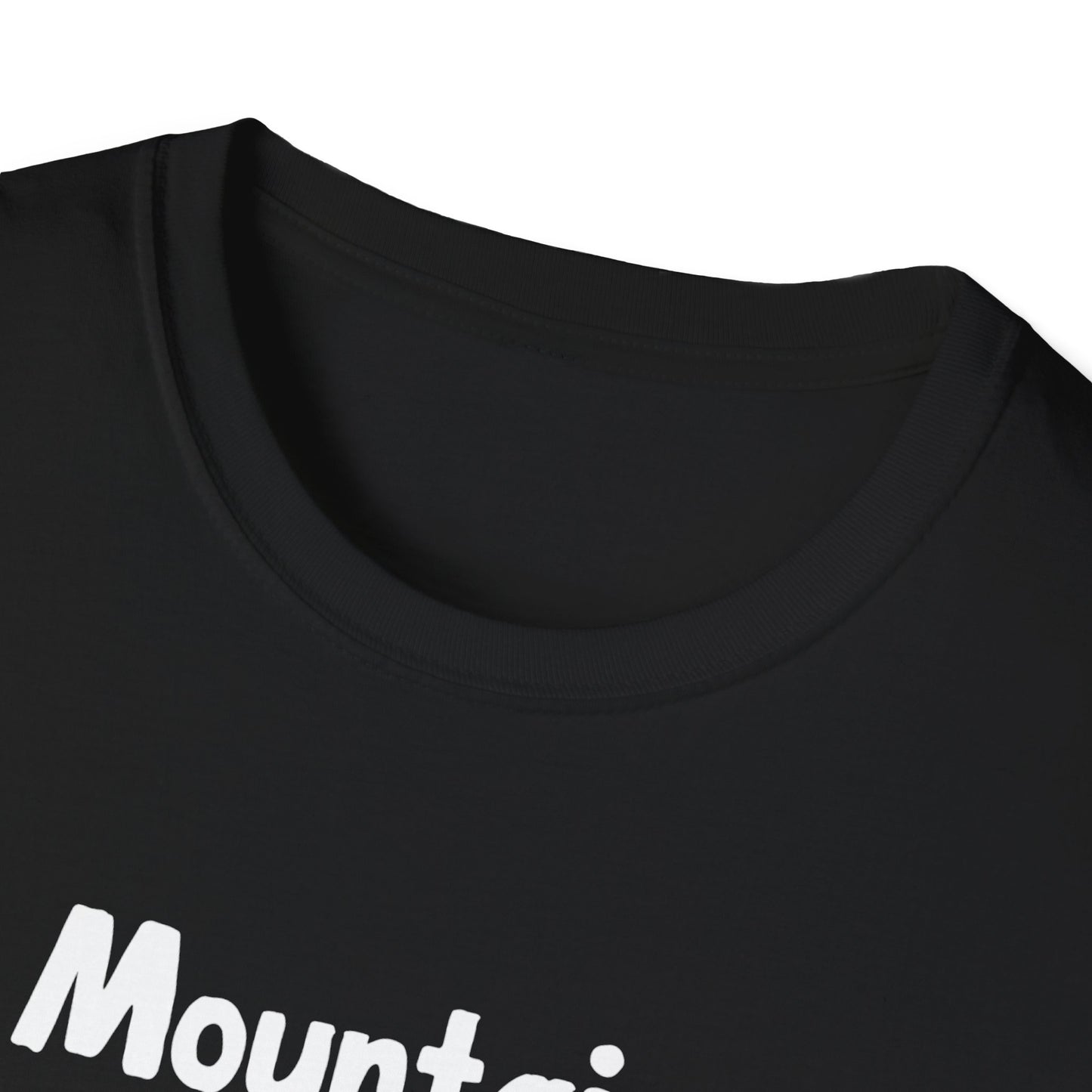 Mountains Aren't Funny T-Shirt