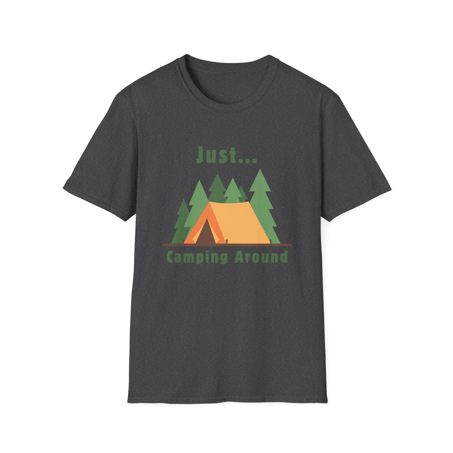 Just.. Camping Around T-Shirt