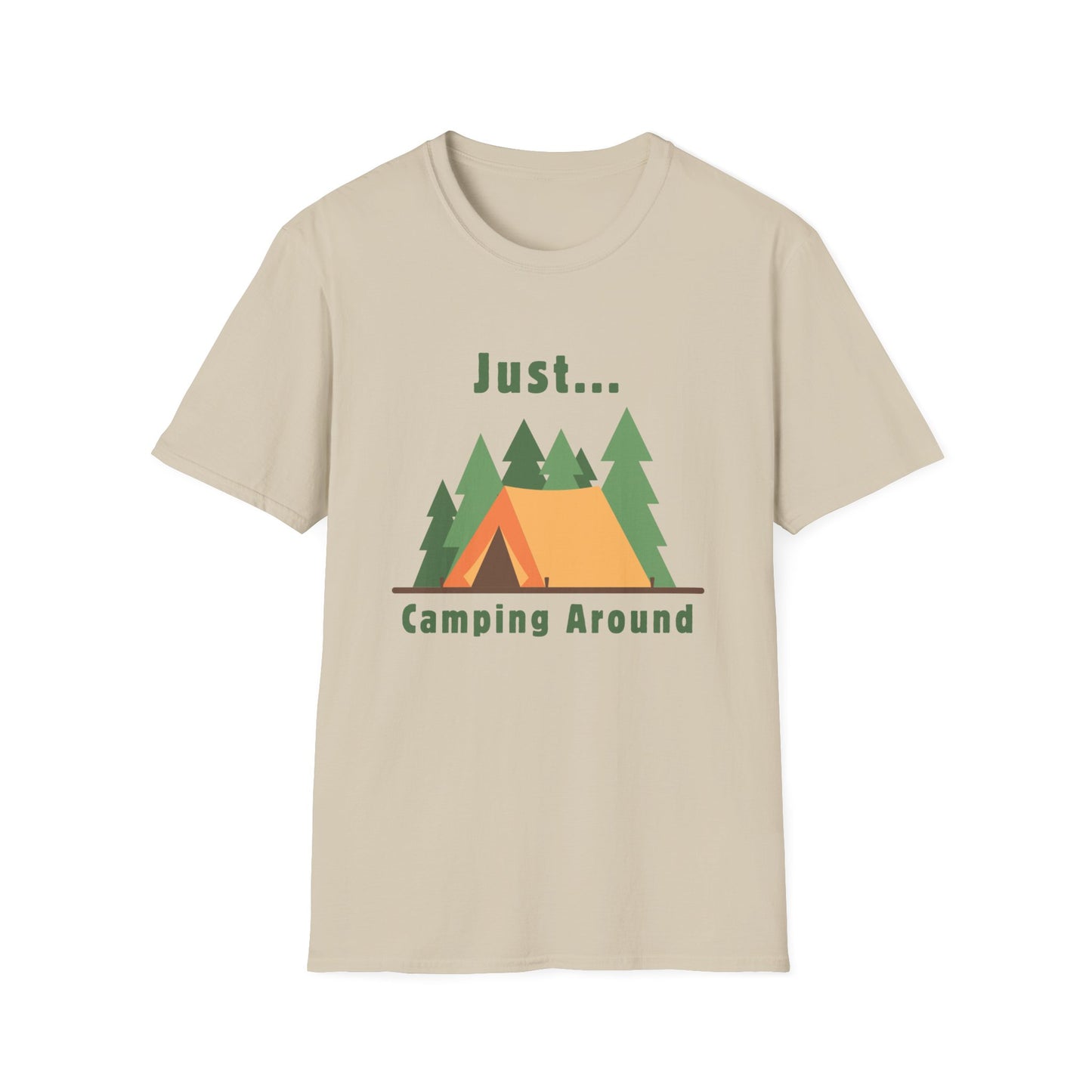 Just.. Camping Around T-Shirt