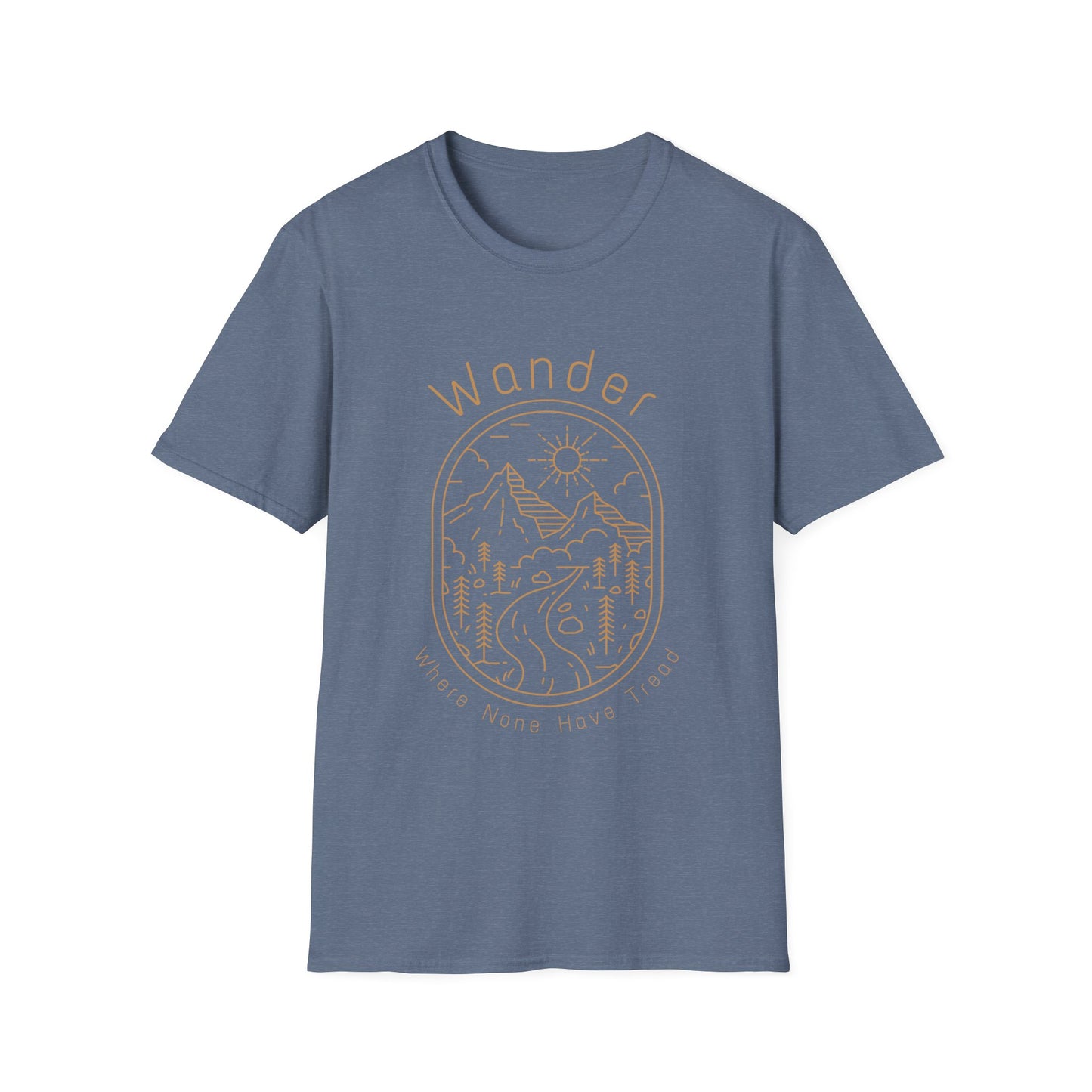 Wander Where None Have Tread T-Shirt