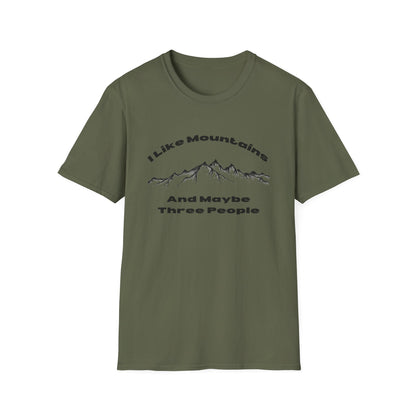 I Like Mountains And maybe Three People T-Shirt