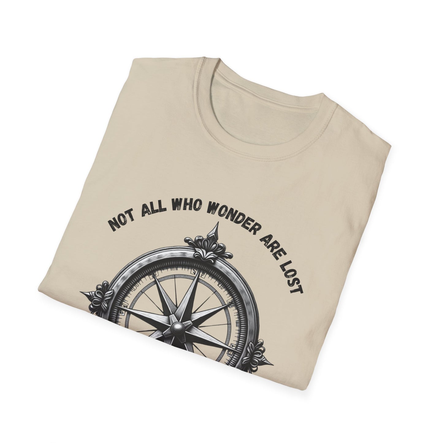 Not All Who Wonder Are Lost T-Shirt