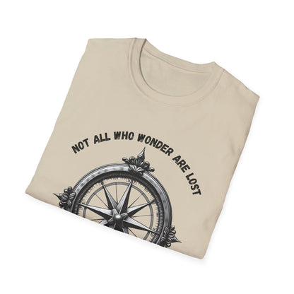 Not All Who Wonder Are Lost T-Shirt