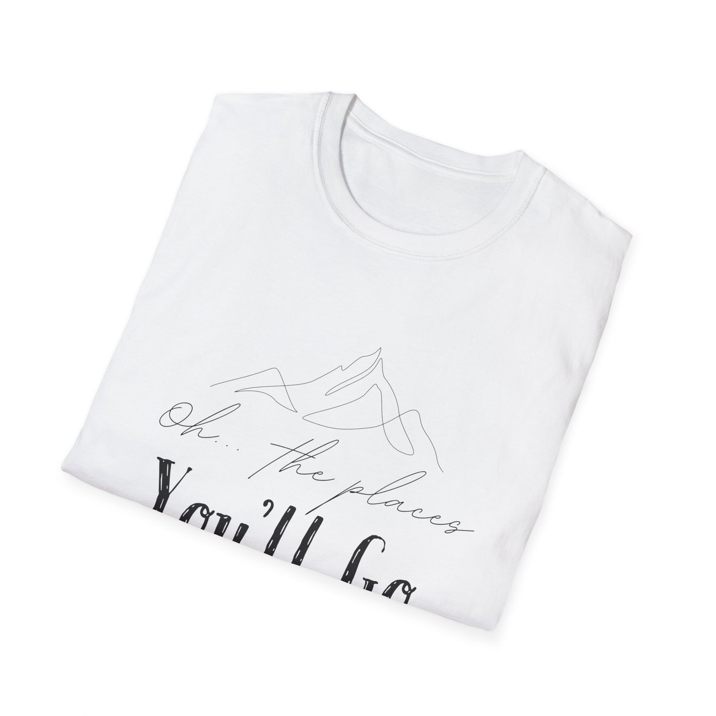 Oh The Places You'll Go T-Shirt