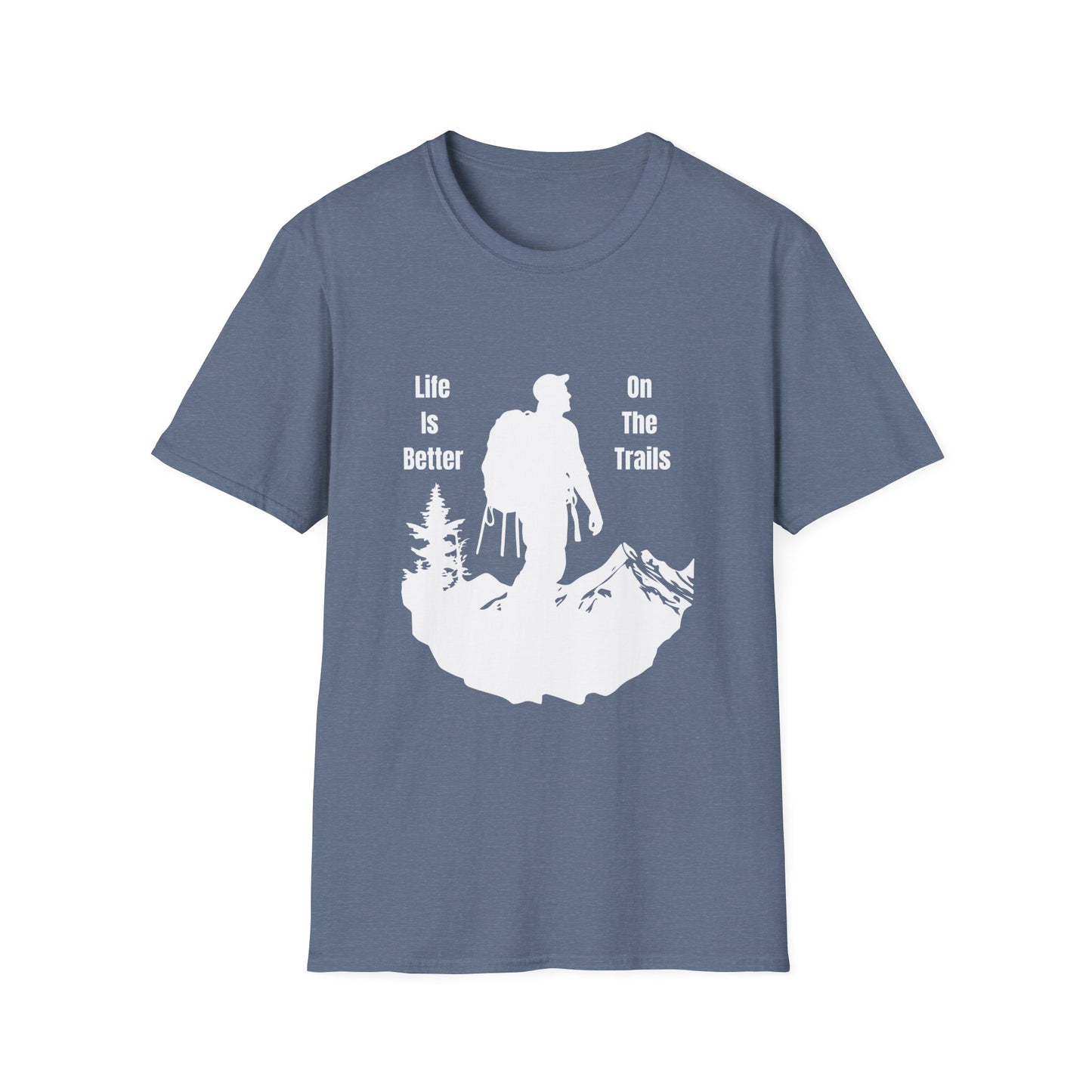 Life Is Better On The Trails T-Shirt