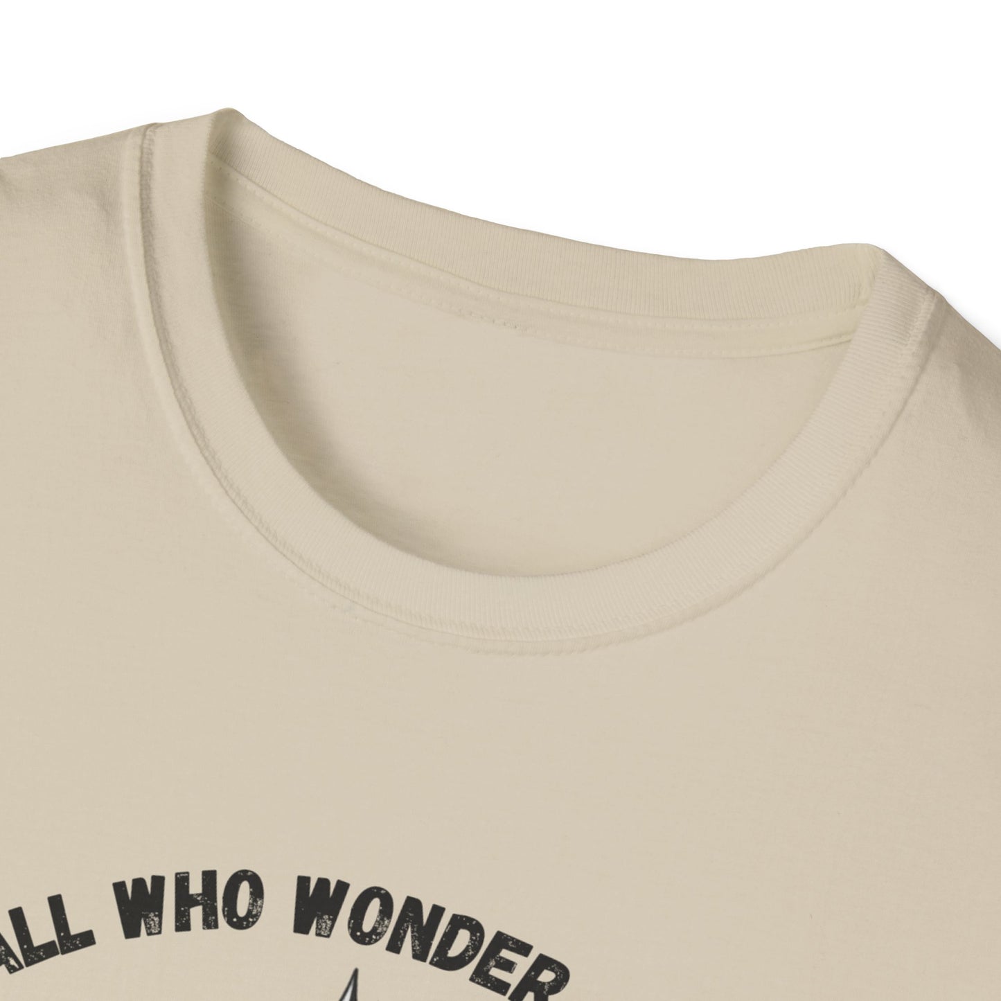 Not All Who Wonder Are Lost T-Shirt