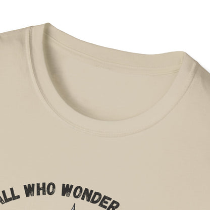 Not All Who Wonder Are Lost T-Shirt