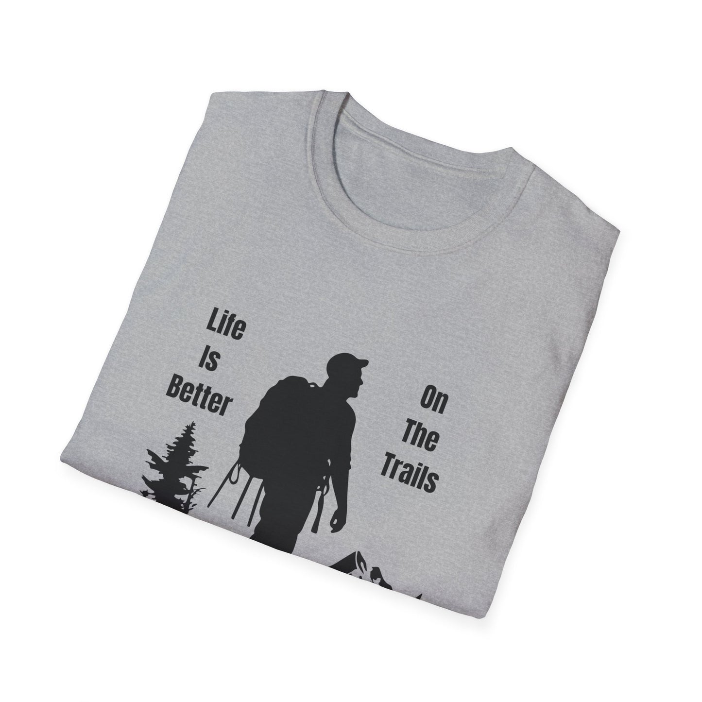 Life Is Better On The Trails T-Shirt