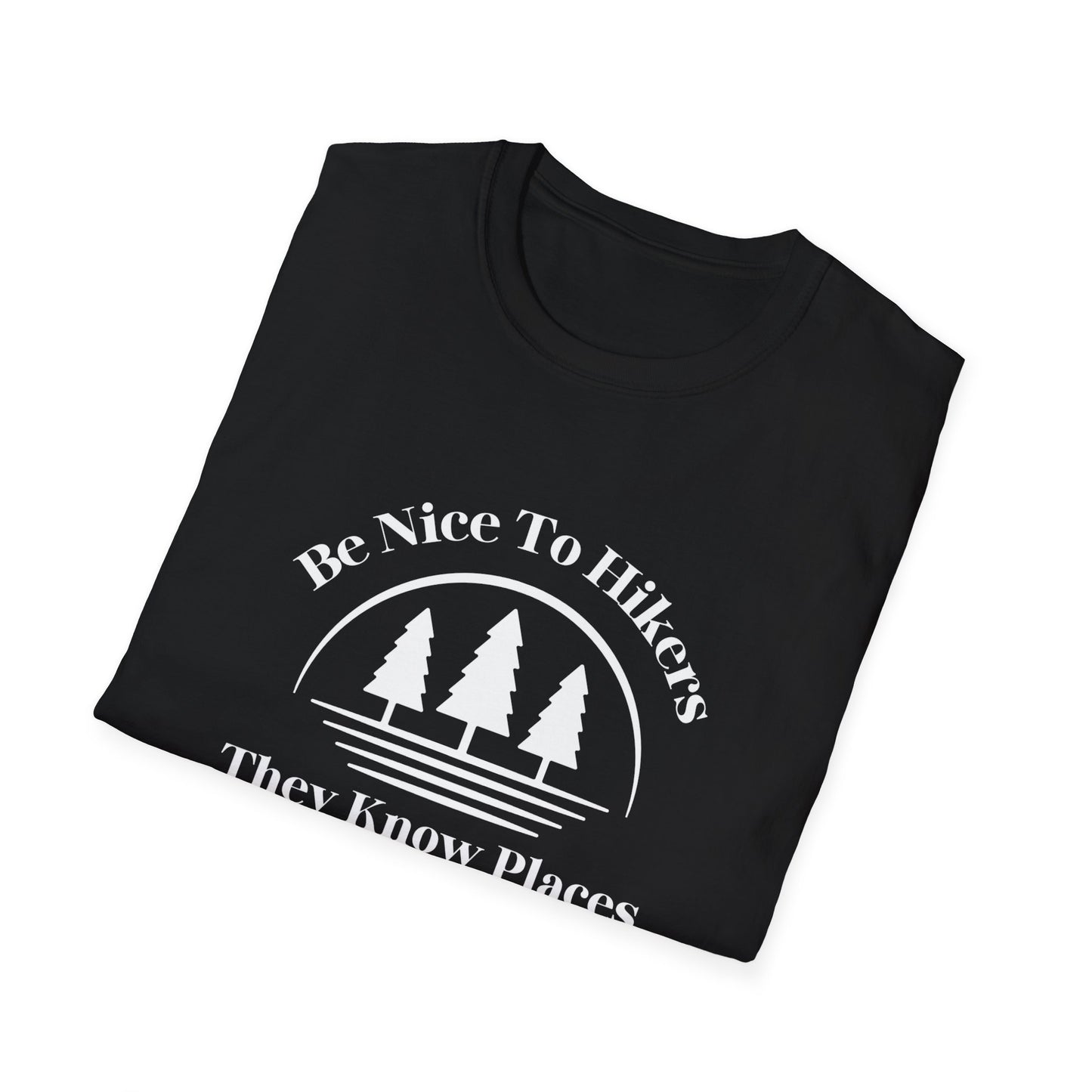 Be Nice To Hikers T-Shirt