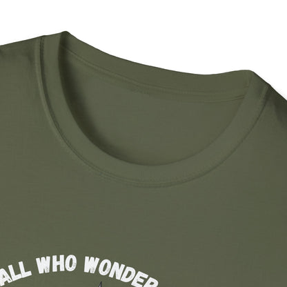 Not All Who Wonder Are Lost T-Shirt