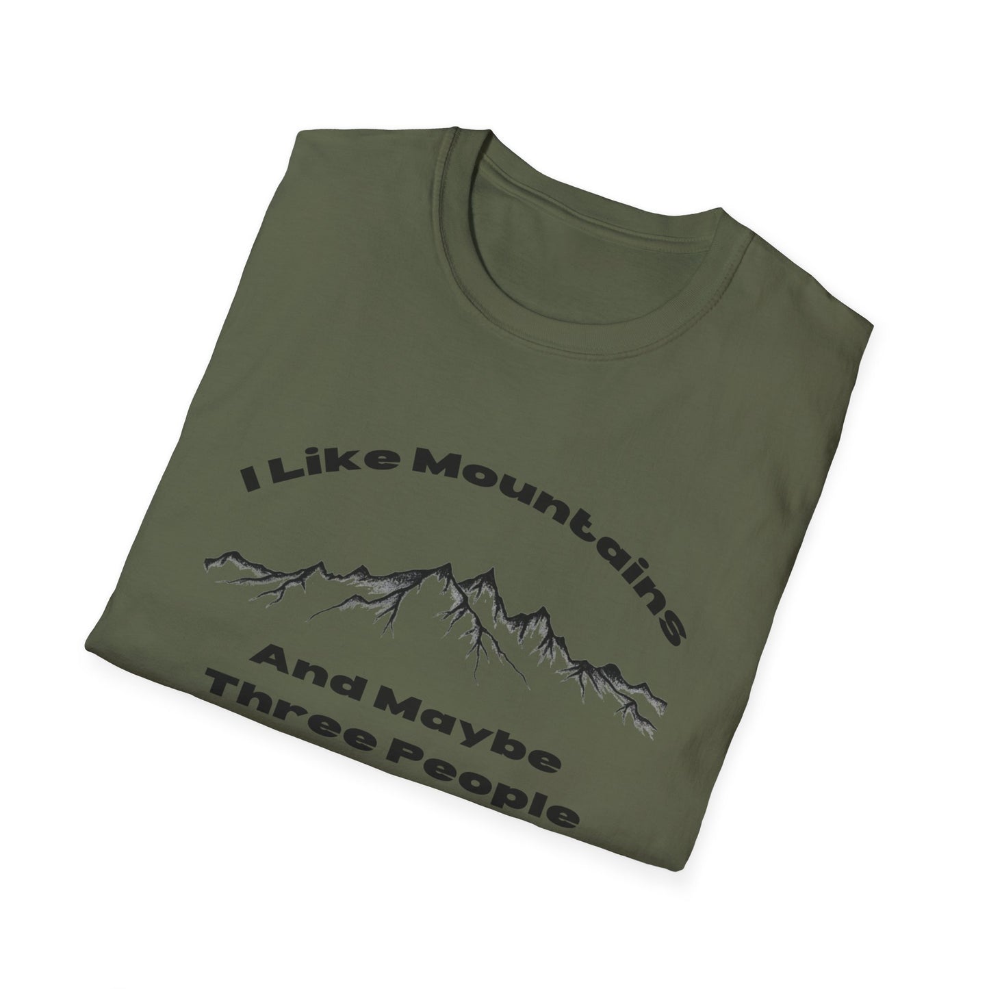 I Like Mountains And maybe Three People T-Shirt