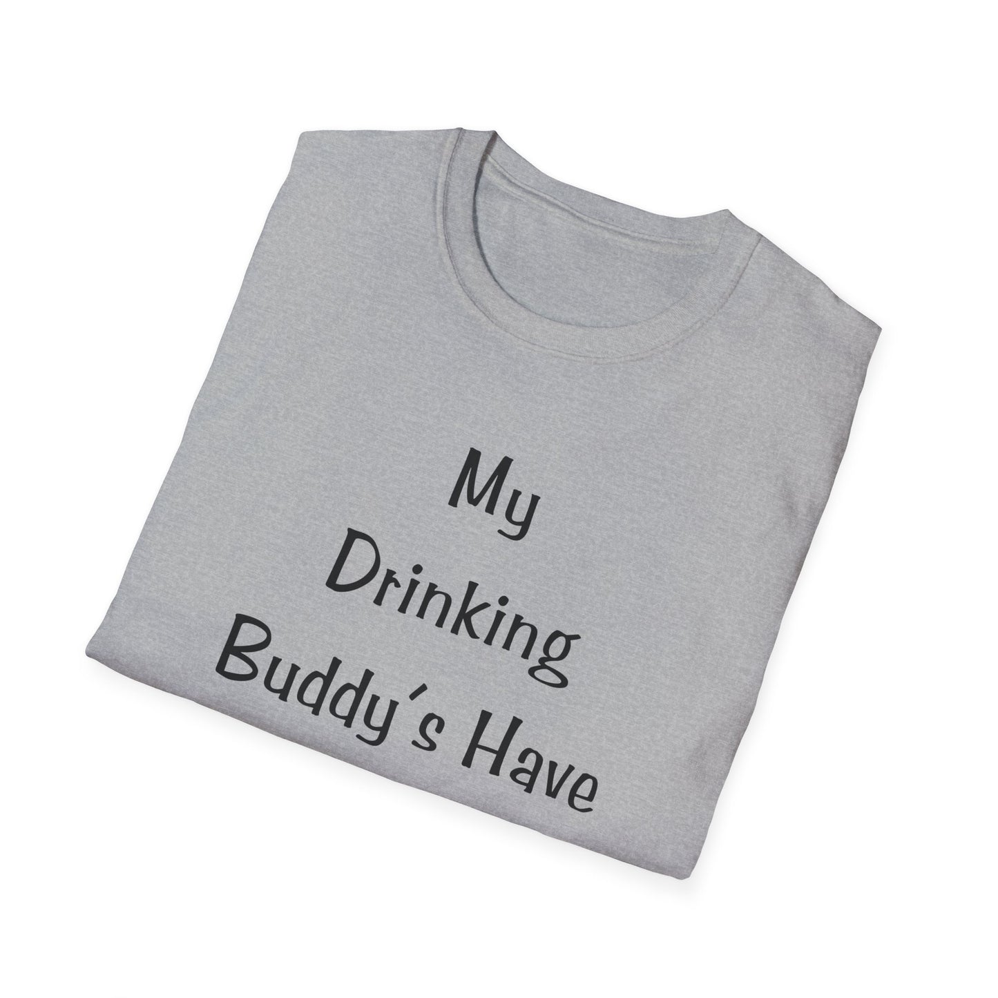 My Drinking Buddies T-Shirt