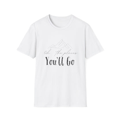 Oh The Places You'll Go T-Shirt