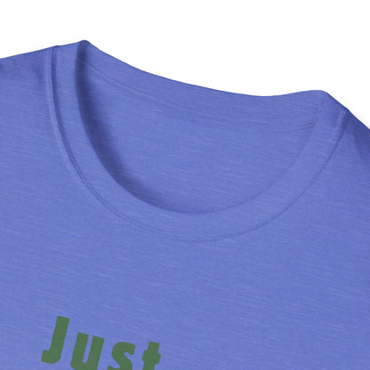 Just.. Camping Around T-Shirt