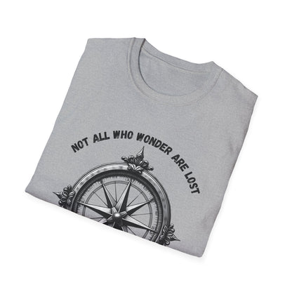 Not All Who Wonder Are Lost T-Shirt
