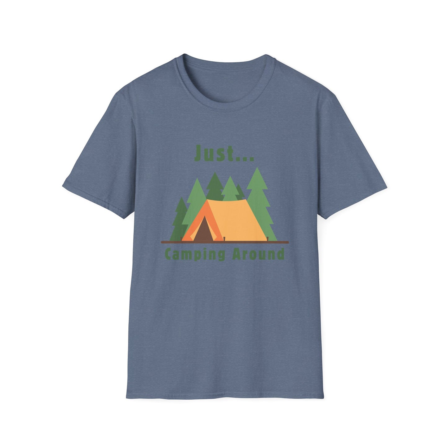 Just.. Camping Around T-Shirt