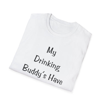 My Drinking Buddies T-Shirt