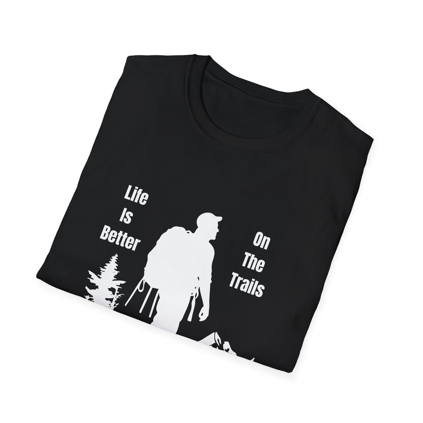 Life Is Better On The Trails T-Shirt