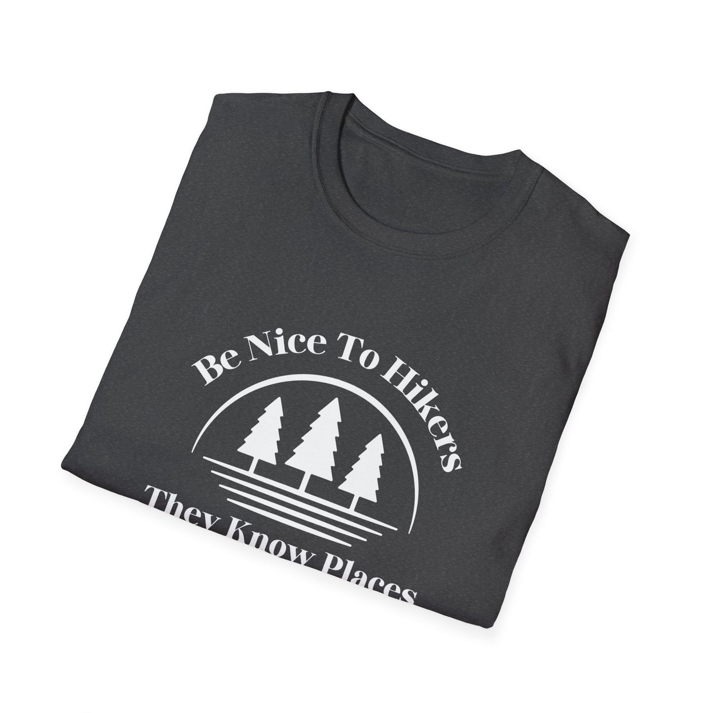 Be Nice To Hikers T-Shirt