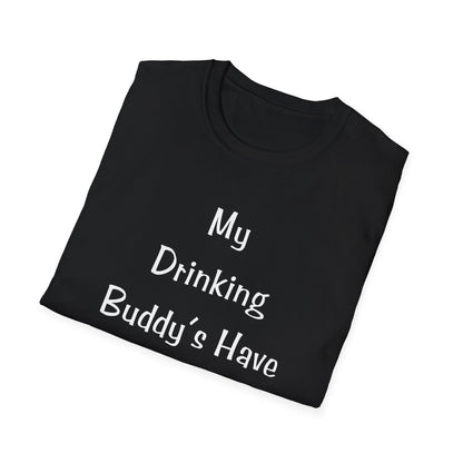 My Drinking Buddies T-Shirt