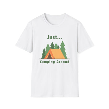 Just.. Camping Around T-Shirt