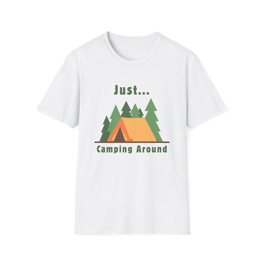Just.. Camping Around T-Shirt