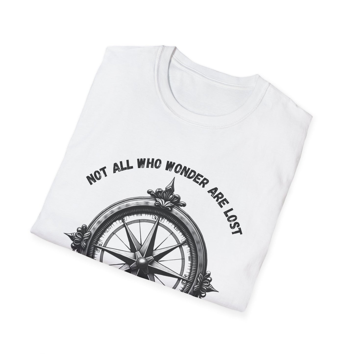 Not All Who Wonder Are Lost T-Shirt