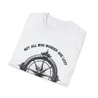 Not All Who Wonder Are Lost T-Shirt