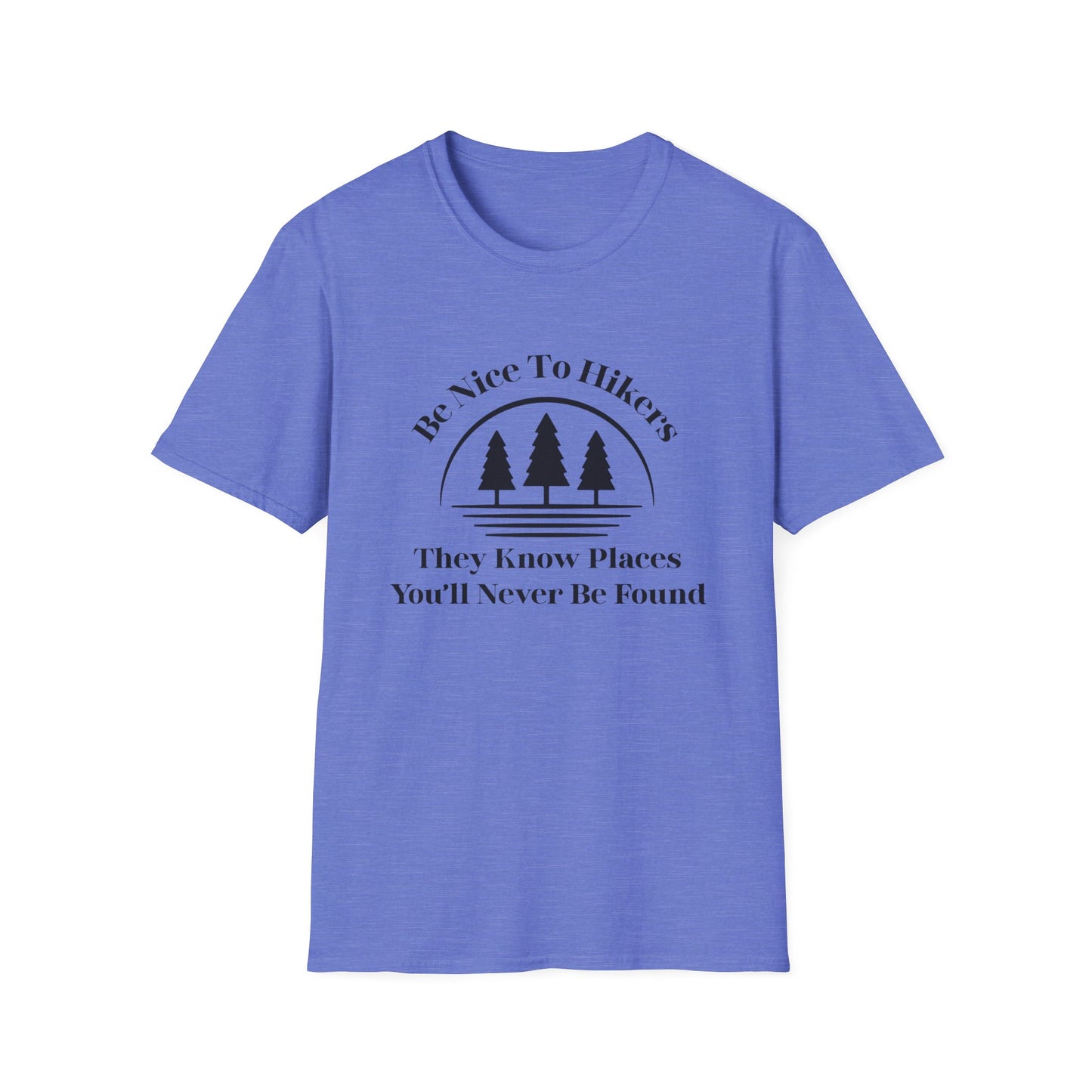 Be Nice To Hikers T-Shirt
