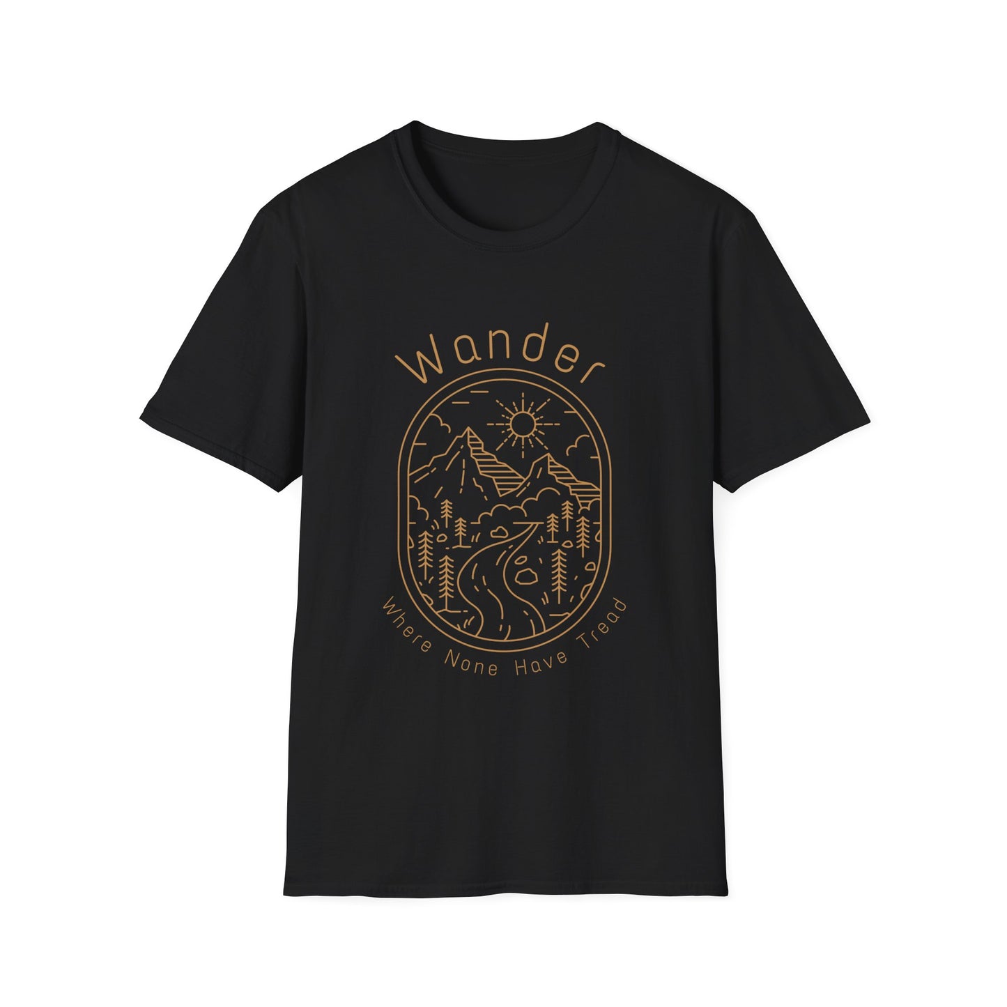 Wander Where None Have Tread T-Shirt