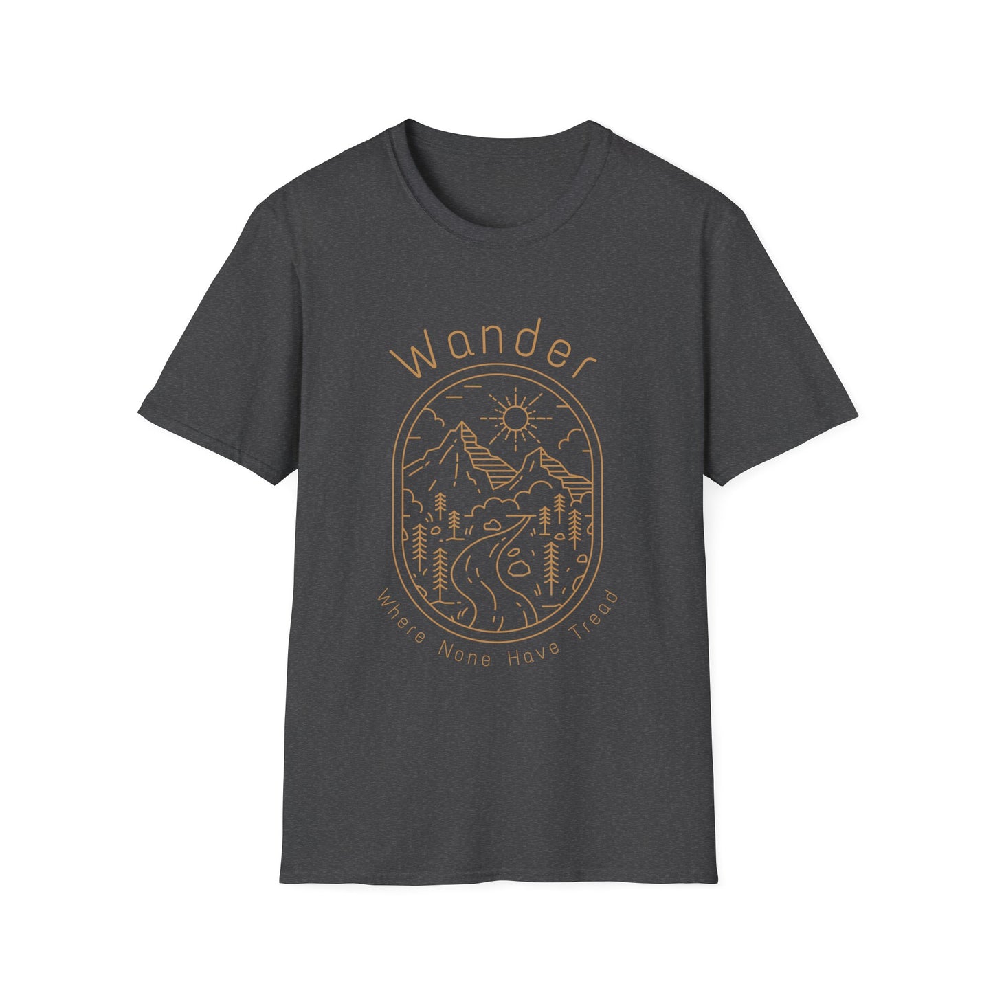 Wander Where None Have Tread T-Shirt
