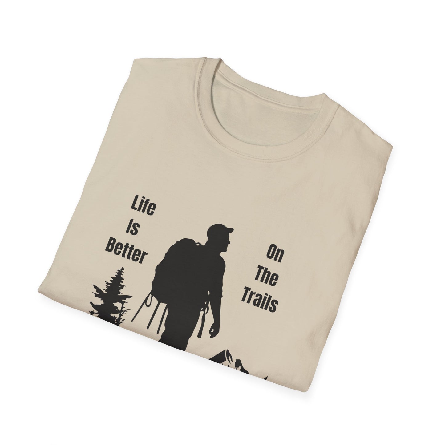 Life Is Better On The Trails T-Shirt