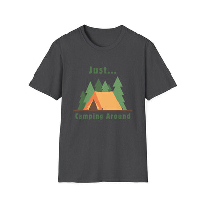 Just.. Camping Around T-Shirt