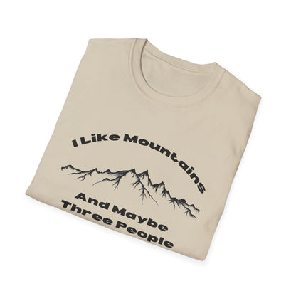 I Like Mountains And maybe Three People T-Shirt