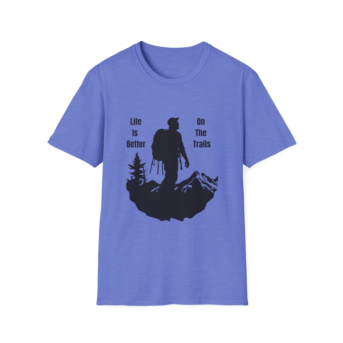 Life Is Better On The Trails T-Shirt