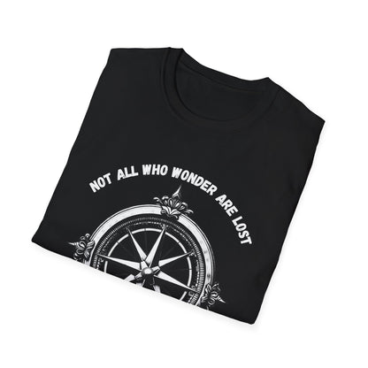 Not All Who Wonder Are Lost T-Shirt