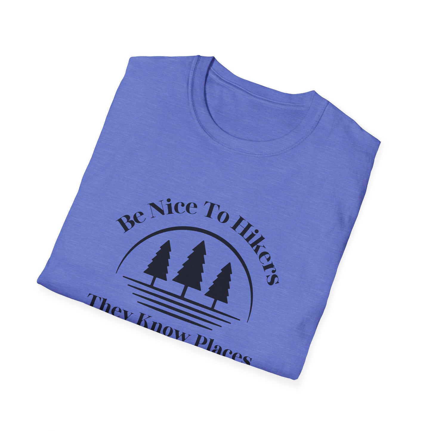 Be Nice To Hikers T-Shirt